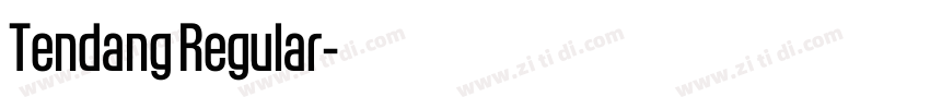 Tendang Regular字体转换 Tendang Regular字体转换